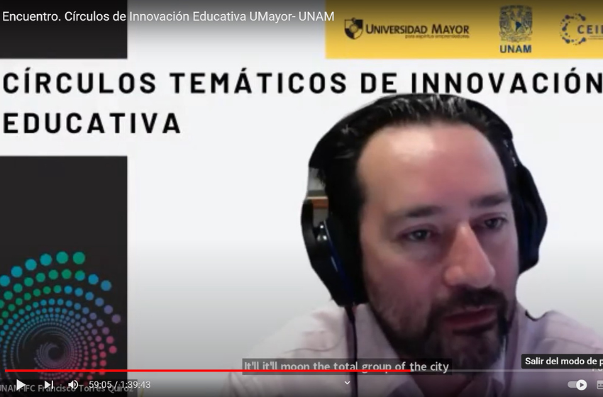 Evento entre la U. Mayor y UNAM de México reunió más de 300 académicos para dialogar sobre Innovación Educativa